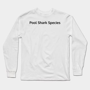 Pool shark spp, swimming design v1 Long Sleeve T-Shirt